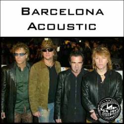 Bon Jovi : Barcelona Acoustic